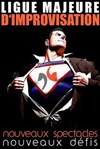 La Ligue Majeure d'Improvisation / Nouveaux spectacles, nouveaux défis - Théâtre Darius Milhaud