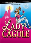 Marion Manca dans Lady Cagole - L'Oiseau Lyre