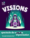 Visions - Café Théâtre de l'Accessoire