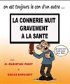 La connerie nuit gravement à la santé - Salle Caraveilhe