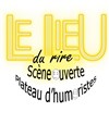 Le lieu du rire scène ouverte - Le Lieu