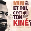 Miri dans Et toi, c'est qui ton kiné ? - La Basse Cour