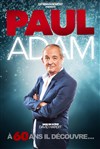 Paul Adam dans A 60 ans il se découvre... - Salle Maurice Droy