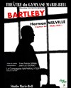 Bartleby - Studio Marie Bell au Théâtre du Petit Gymnase