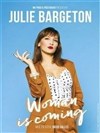 Julie Bargeton dans Woman is coming - L'Entrepot