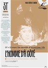 L'homme d'à coté - Les 3T - Théâtre du Troisième Type