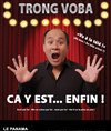 Trong Voba dans Ca y est... Enfin ! - Le Panama