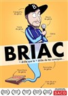 Briac dans Génie ordinaire - Café théâtre de la Fontaine d'Argent