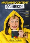 Marianne Content dans Schnecke - La Comédie de Toulouse