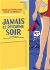 Jamais le deuxième soir - Comédie La Rochelle