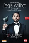 Régis Mailhot dans Citoyen (en) marche ou grève - Théâtre des 2 Anes