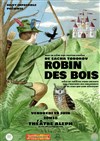 Robin des Bois - Théâtre Aleph