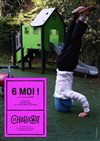 6 moi ! - Théâtre du Chariot