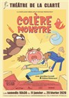 Colère Monstre - Théâtre de la Clarté