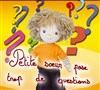 Petite Soeur pose trop de questions - La Boite à rire Vendée