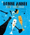 Bonne année à toi même ! - Le Trianon