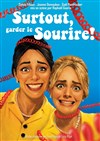 Surtout, garder le sourire ! - Théâtre du Gouvernail