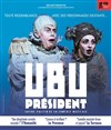 Ubu président - Théâtre de L'Arrache-Coeur - Salle de l'Alizé