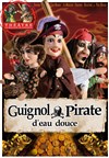 Guignol, Pirate d'eau douce - Théâtre la Maison de Guignol