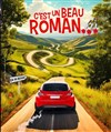 C'est un beau roman... - Théâtre de l'Optimist
