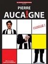 Pierre Aucaigne dans Cessez ! - Café théâtre de la Fontaine d'Argent