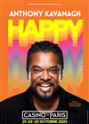 Anthony Kavanagh dans Happy - Casino de Paris