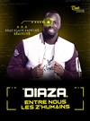 Diaza dans Entre Nous Les Z'Humains - Théâtre de Dix Heures