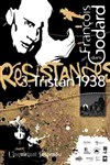 Résistances 3 : Tristan 1938 de F. Godard et l'inquiétant suspendu - Espace Jemmapes