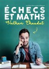 Nathan Chaudat dans Échecs et Maths - Café théâtre de la Fontaine d'Argent