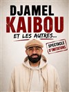 Affiche de Djamel Kaibou et les autres...