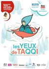 Les yeux de Taqqi - Espace Paris Plaine