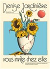 Denise Jardinière vous invite chez elle - L'espace V.O