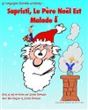 Sapristi, Le père Noël est malade ! - Théâtre de poche : En bord d'ô