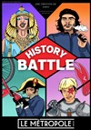 History Battle - Le Métropole