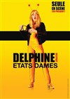 Delphine Delepaut dans Etats dames - La Ricane