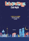 Lollapalooza Club Night by Chwet - La Clairière