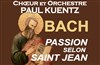 Bach / Passion selon Saint Jean - Eglise de la Madeleine
