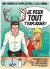 Je peux tout t'expliquer ! - Comédie Triomphe