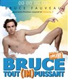 Bruce Fauveau dans Bruce tout (im)puissant - Théâtre Alternatif de Chelles