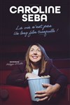 Caroline Seba dans La vie n'est pas un long film tranquille ! - Spotlight