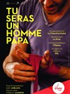 Tu sera un Homme papa - Théâtre La Luna - Salle 1