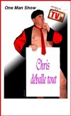 Chris dans Chris déballe tout - La Comédie d'Avignon 