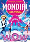 Cirque Mondial 100% Humain | Grenoble - Chapiteau Cirque Mondial à Grenoble