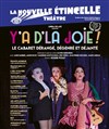 Y'a d'la Joie - Cabaret déjanté - La Nouvelle Étincelle
