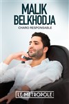 Malik Belkhodja dans Charo Responsable - Le Métropole