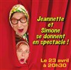 Jeannette et Simone se donnent en spectacle ! - Salle de l'Espadon 