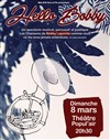 Hello Bobby - Théâtre Popul'air du Reinitas