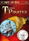 T comme Pirates - La Comédie Saint Michel - grande salle 