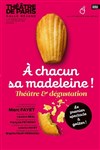 A Chacun Sa Madeleine - Théâtre de Paris � Salle Réjane
