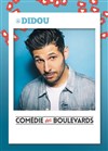 Didou dans Vous me suivez ? - Le Métropole